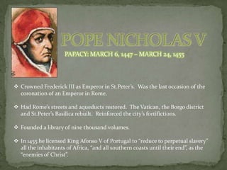 Rose from the lower classes, because of this, the aristocrats who formed the bulk of the Vatican hierarchy resented him.