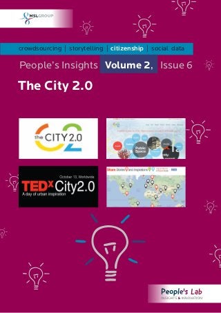 crowdsourcing | storytelling | citizenship | social data

People’s Insights Volume 2, Issue 6

The City 2.0
 