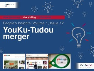 crowdsourcing | storytelling | citizenship

People’s Insights: Volume 1, Issue 12

YouKu-Tudou
merger
 