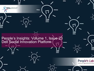 crowdsourcing | storytelling | citizenship

People’s Insights: Volume 1, Issue 23

Dell Social
Innovation
Platform
 