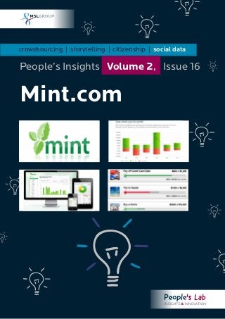crowdsourcing | storytelling | citizenship | social data
Mint.com
People’s Insights Volume 2, Issue 16
 