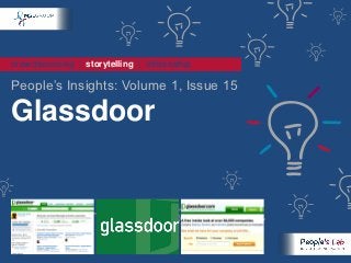 crowdsourcing | storytelling | citizenship

People’s Insights: Volume 1, Issue 15

Glassdoor
 