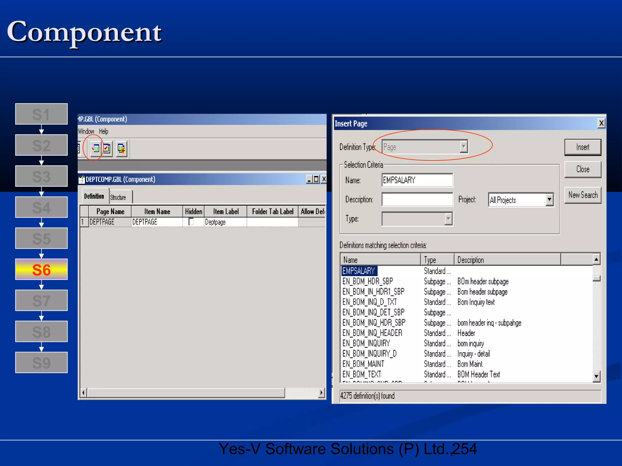 254Yes-V Software Solutions (P) Ltd.,
ComponentComponent
S8
S9
S7
S6
S5
S4
S3
S2
S1
 