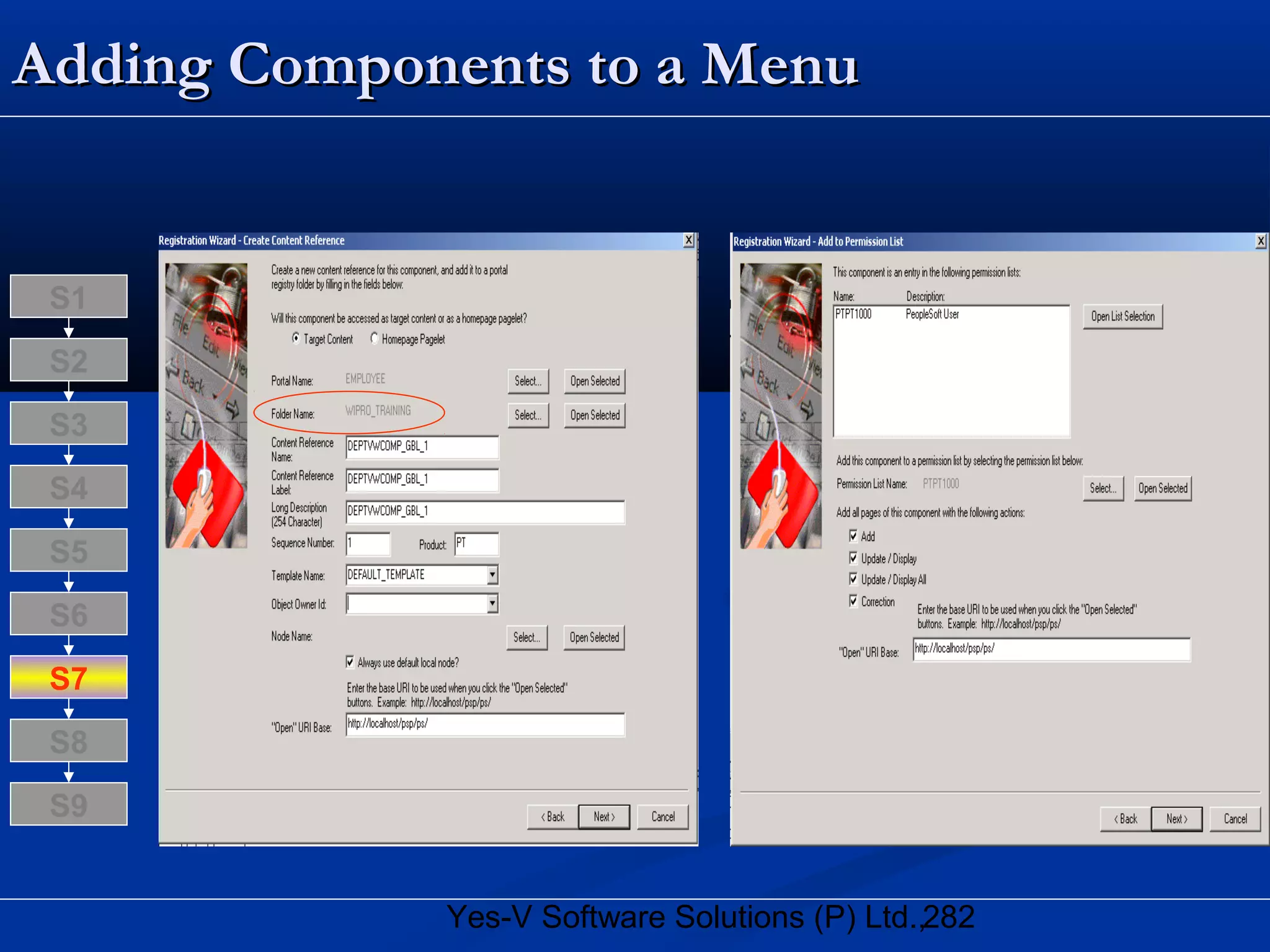 282Yes-V Software Solutions (P) Ltd.,
Adding Components toAdding Components to a Menua Menu
S8
S9
S7
S6
S5
S4
S3
S2
S1
 