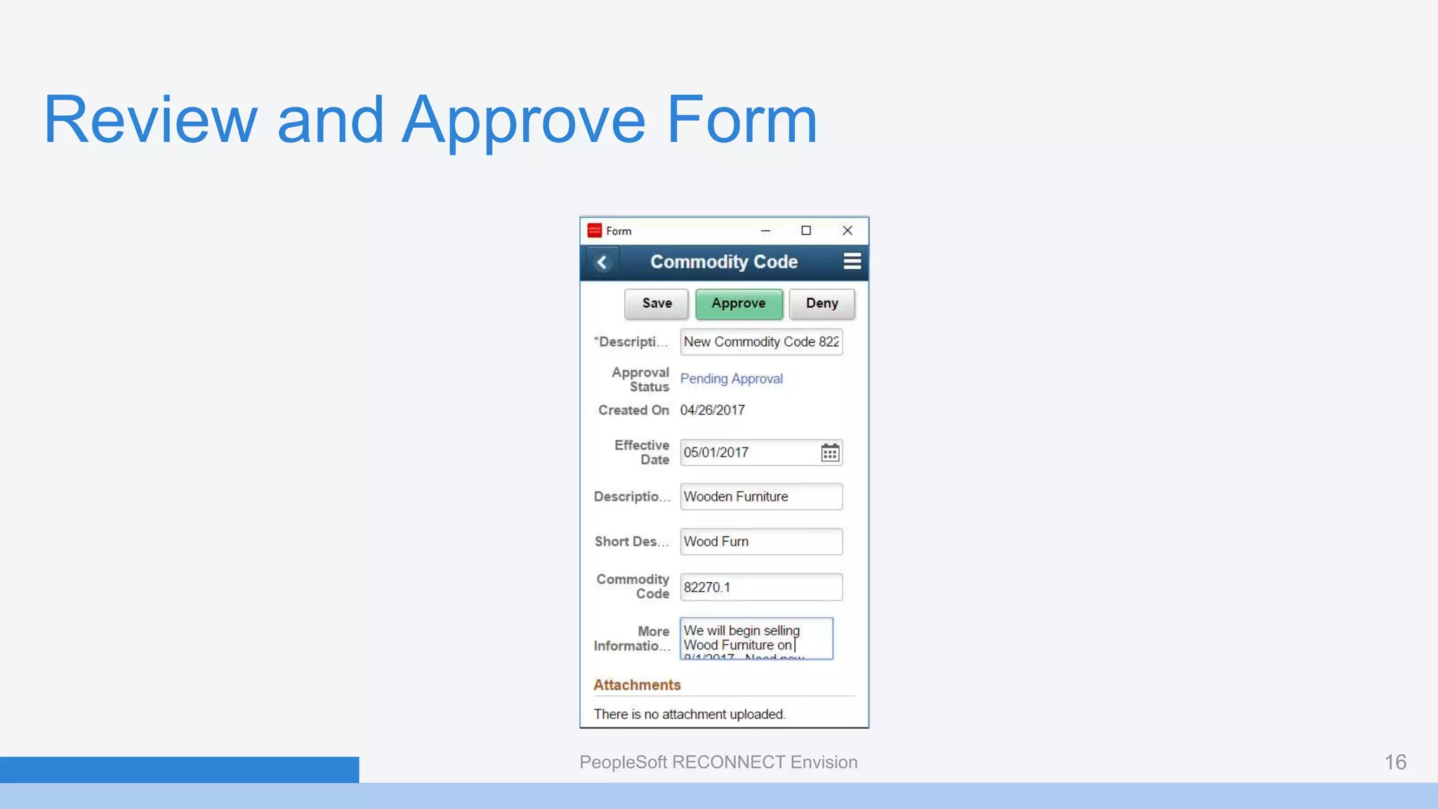 Review and Approve Form
PeopleSoft RECONNECT Envision 16
 