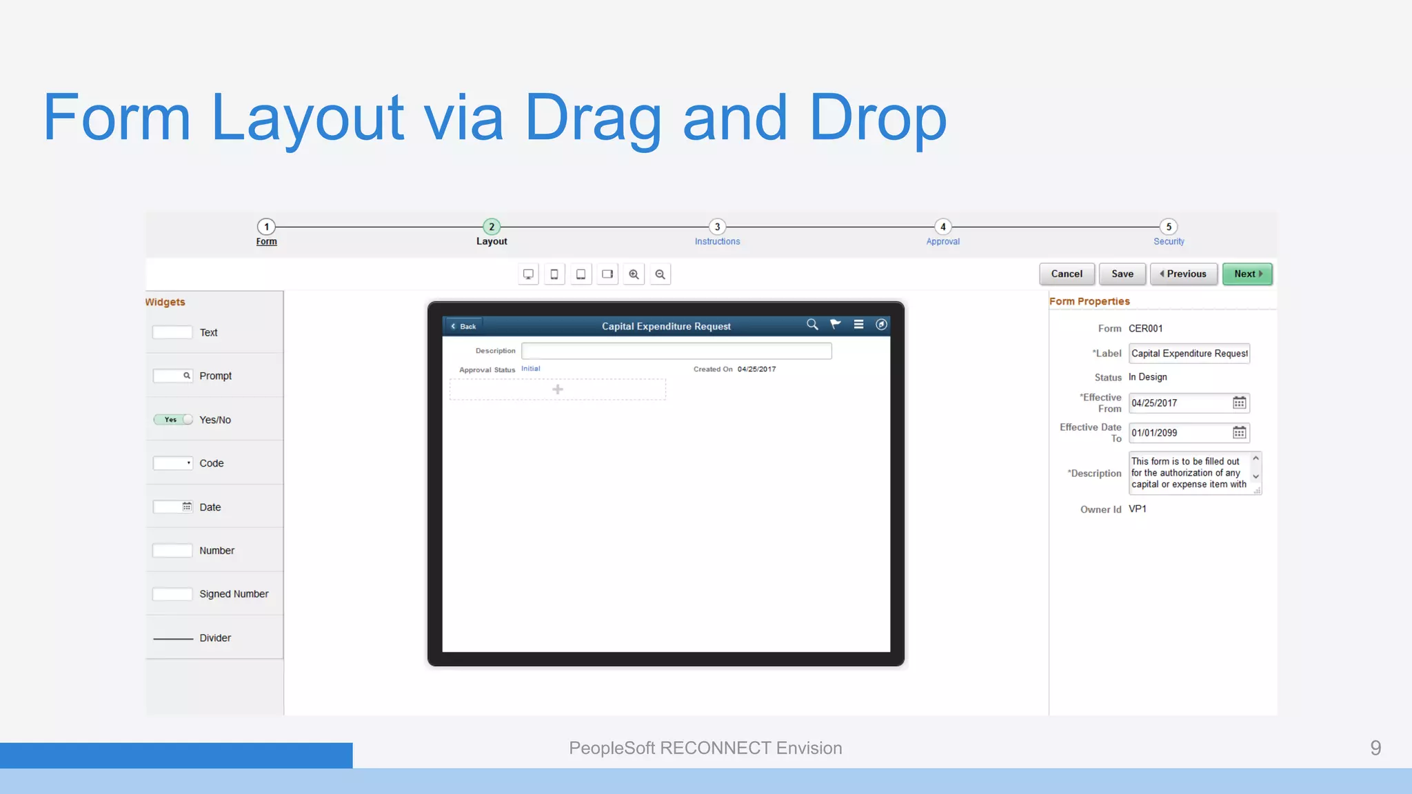 Form Layout via Drag and Drop
PeopleSoft RECONNECT Envision 9
 