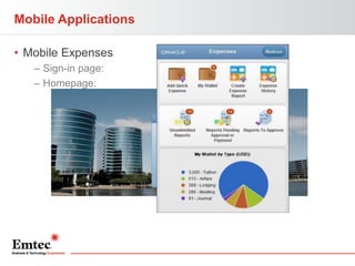 Mobile Applications
• Mobile Expenses
– Sign-in page:
– Homepage:

 