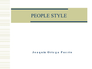 PEOPLE STYLE Joaquín Ortega Puerto 