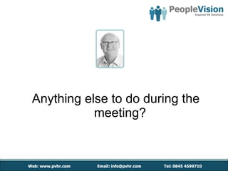 Anything else to do during the meeting? 