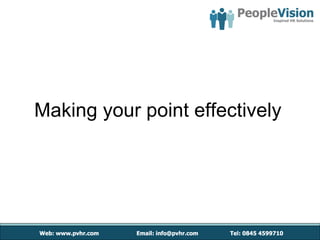 Making your point effectively 
