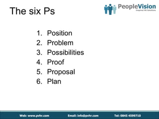 The six Ps Position Problem Possibilities Proof Proposal Plan 