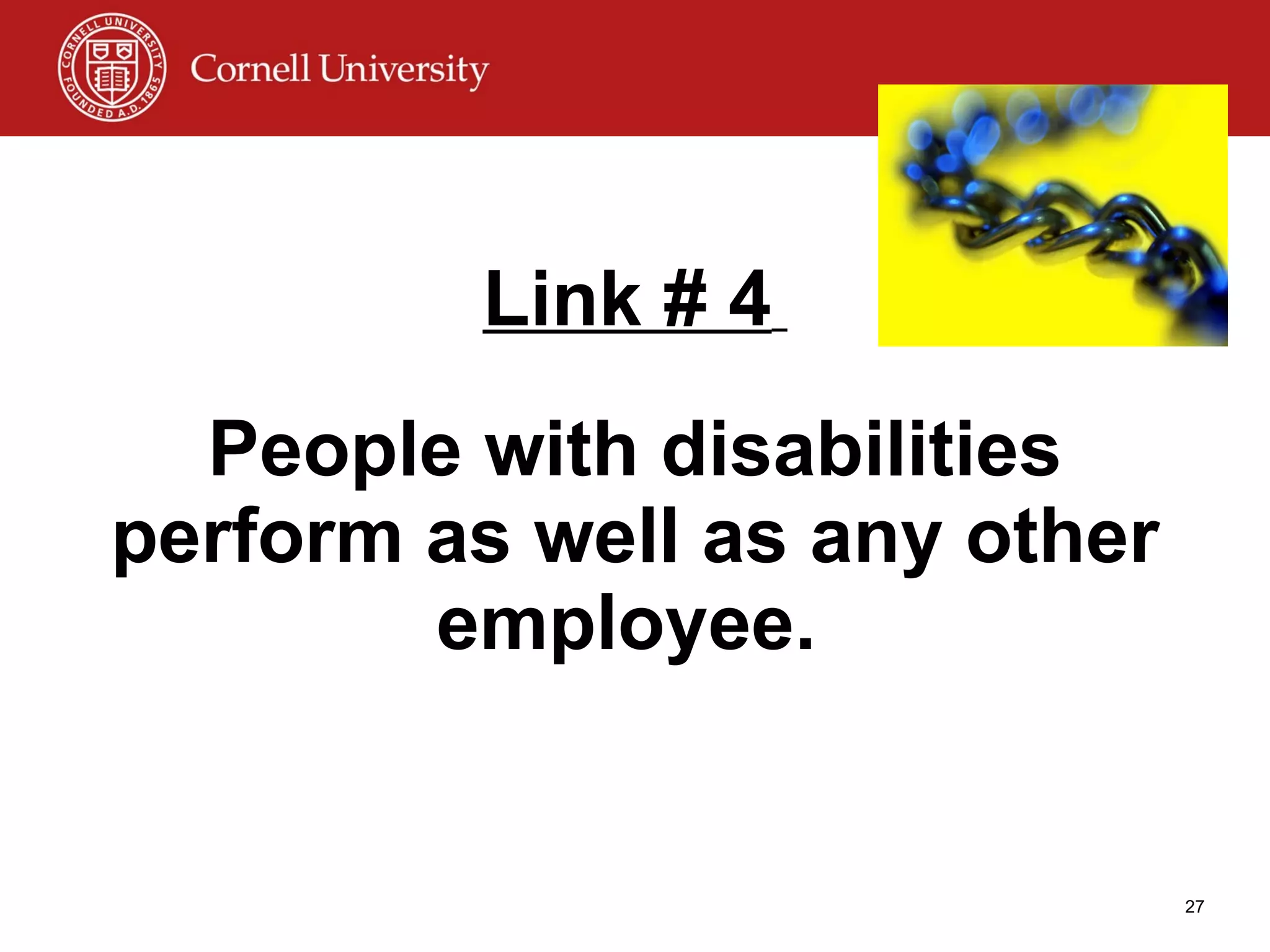 Link # 4   People with disabilities perform as well as any other employee.   