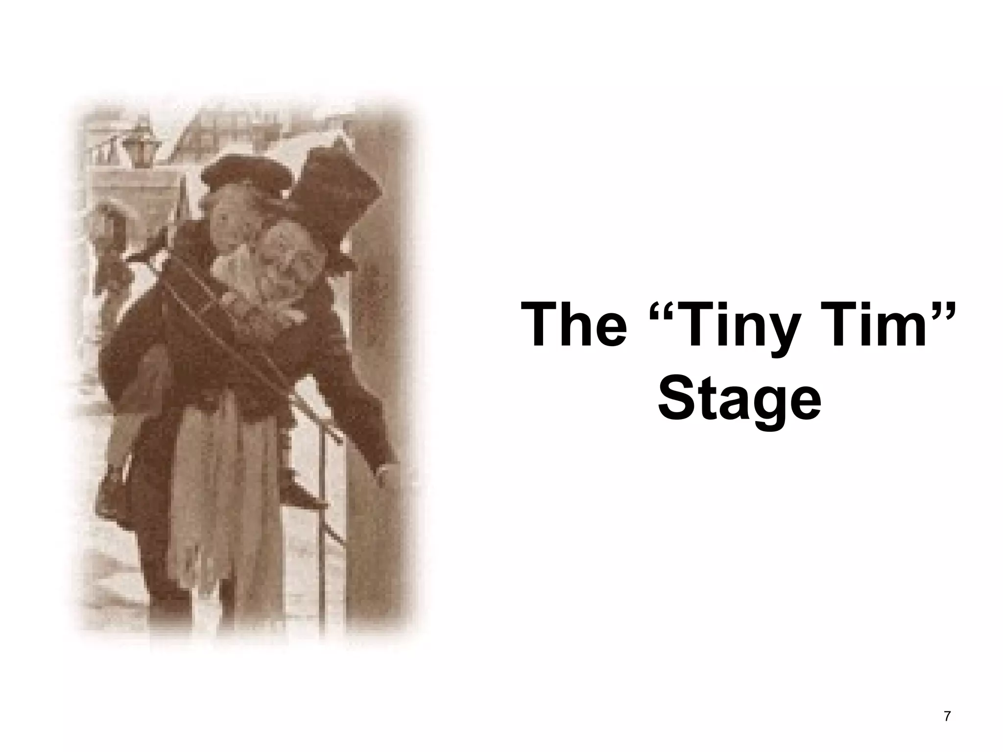 The “Tiny Tim” Stage 