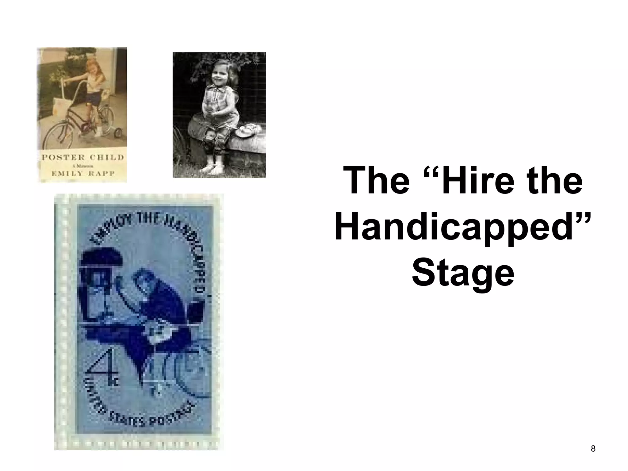 The “Hire the Handicapped” Stage 