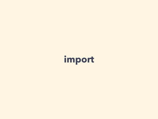 import
 
