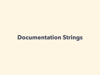 Documentation Strings
 