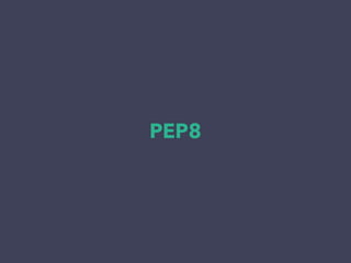 PEP8
 