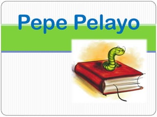 Pepe Pelayo

 