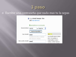 3 pasoEscribir una contraseña que nada mas tu la sepas