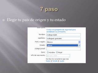 7 pasoElegir tu país de origen y tu estado