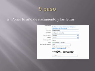 9 pasoPoner tu año de nacimiento y las letras