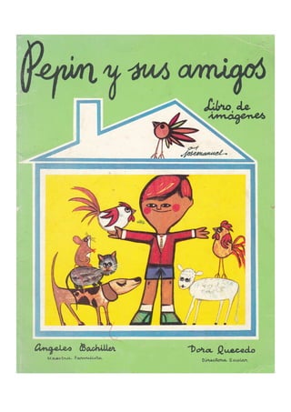 PEPÍN Y SUS AMIGOS (Pepín y Lola) (Años 70) Libro lectura EGB (PDF)