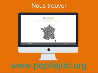 Nous trouver
www.pepitejob.org