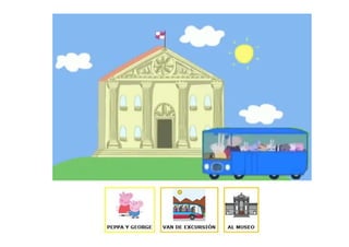 Peppa de excursión al museo en autobús (con pictogramas arasaac)