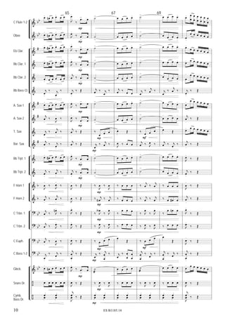 &
&
&
&
&
&
&
&
&
&
&
&
&
&
?
?
?
?
&
÷
÷
bb
bb
#
#
#
#
b
b
bb
bb
bb
bb
bb
C Flute 1-2
Oboe
Eb Clar.
Bb Clar. 1
Bb Clar. 2
Bb Bass Cl.
A. Sax 1
A. Sax 2
T. Sax
Bar. Sax
Bb Trpt. 1
Bb Trpt. 2
F Horn 1
F Horn 2
C Trbn. 1
C Trbn. 2
C Euph.
C Bass 1-2
Glock.
Snare Dr.
Cymb.
Bass Dr.
œ.
œn œ œ.
œ œ
œ
.
œn œ œ.
œ œ
œ.
œ# œ œ.
œ œ
œ.
œ# œ œ.
œ œ
œ. œ œ œ
. œ œ
j
œ.
‰ j
œ
.
‰
œ
.
œ œ œ.
œ œ
j
œ
.
‰
J
œ
.
‰
j
œ.
‰
j
œ
.
‰
j
œ
.
‰ j
œ.
‰
œ.
œ# œ œ.
œ œ
j
œ
.
‰ j
œ
.
‰
J
œ
.
‰
J
œ
.
‰
j
œ
.
‰
j
œ
.
‰
j
œ
.
‰ J
œn.
‰
j
œ
.
‰ J
œ.
‰
j
œ
.
‰
J
œ
.
‰
j
œ
.
‰ j
œ
.
‰
œ
.
œn œ œ.
œ œ
œ œ œ œ œ œ
œ œ
œ œ
65
J
œ.
‰
.œ> œ
J
œ.
‰ .œ
>
œ
J
œ.
‰ .œ> œ
J
œ.
‰ .œ
>
œ
j
œ
.
‰ .œ
>
œ
j
œ.
‰ Œ
J
œ.
‰ .œ> œ
J
œ
.
‰ .œ
>
œ
j
œ
.
‰ Œ
j
œ
.
‰ Œ
J
œ.
‰ .œ
>
œ
j
œ
.
‰ .œ
>
œ
J
œ
.
‰ Œ
J
œ
.
‰ Œ
J
œ.
‰ Œ
J
œ.
‰ Œ
J
œ
.
‰ Œ
j
œ
œ
.
‰ Œ
J
œ.
‰ .œ
>
œ
J
œ ‰ Œ
j
œ ‰ Œ
J
œ ‰ Œ
P
P
P
P
P
P
P
P
P
P
˙>
˙
>
˙>
˙
>
˙
>
j
œ ‰ j
œ
‰
˙>
˙
>
‰
œ œ œ
j
œ
‰ j
œ ‰
˙
>
˙
>
‰
J
œ ‰
J
œ
‰ j
œN ‰ j
œ
‰ J
œA
‰ J
œ
‰ J
œ ‰ J
œ
‰ œ œ œ
j
œ
‰ j
œ
œ
‰
˙
æ
‰
J
œ ‰
J
œ
œ œ
œ œ
P
P
P
P
P
P
P
P
P
P
67
œ œ œ œ.
œ œ œ œ
.
œ œ œ œ.
œ œ œ œ.
œ œ œ œ
.
j
œ ‰ œ œ
œ œ œ œ.
œ œ œ œ
.
œ Œ
J
œ ‰ œ œ
œ œ œ œ.
œ œ œ œ
.
‰ œ œ œ
‰ œ œ œ
‰
œ œ œ
‰ œ œ œ
œ
Œ
j
œ
‰ œ
œ
œ
œ
œ œ œ œ
‰ œ œ œ
œ œ
œ œ
˙>
˙
>
˙>
˙>
˙
>
j
œ
‰ j
œ ‰
˙>
˙
>
‰
œ œ œ
j
œ ‰ J
œ ‰
˙>
˙
>
‰ j
œ ‰
j
œ
‰ j
œ ‰ j
œ
‰ J
œ
‰ J
œ
‰ J
œ ‰ J
œ
‰ œ œ œ
j
œ
œ
‰ j
œ
‰
˙
æ
‰
J
œ ‰
J
œ
œ œ
œ œ
F
F
69
œ œ œ œ.
œ œ œ œ
.
œ œ œ œ.
œ œ œ œ.
œ œ œ œ
.
j
œ
‰
j
œ ‰
œ œ œ œ.
œ
.
œ œ œ
.
œ Œ
j
œ ‰ j
œ
‰
œ œ œ œ.
œ œ œ œ
.
‰ œ œ œ
‰ œ œ# œ
‰
œ œn œ
‰ œ œ œ
œ
Œ
j
œ
œ
‰ j
œ
‰
œ œ œ œ
‰ œ œ œ
œ œ
œ œ
œ. œ
œ
œ
œ
œ
œ
œ
œ
œ
œ
œ
œ
œ.
œ œ œ œ œ œ
œ.
œ œ œ œ œ œ
œ. œ œ œ œ œ œ
œ
. œ œ œ œ œ œ
j
œ.
‰ Œ
œ
. œ œ œ œ œ œ
j
œ
.
‰ Œ
œ. œ œ œ œ œ œ
j
œ
.
‰ Œ
J
œ.
‰ Œ
j
œ
.
‰ Œ
J
œ
.
‰ Œ
j
œ
.
‰ Œ
J
œ.
‰ Œ
J
œ.
‰ Œ
J
œ
.
‰ Œ
j
œ
œ
.
‰ Œ
œ
. œ œ œ œ œ œ
J
œ ‰ Œ
j
œ ‰ Œ
J
œ ‰ Œ
10 ES B1185.14
 
