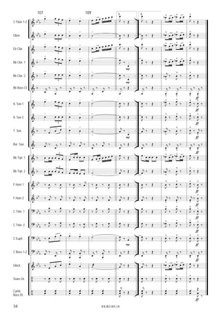&
&
&
&
&
&
&
&
&
&
&
&
&
&
?
?
?
?
&
÷
÷
bb
b
bb
b
b
b
b
b
b
b
bb
bb
bb
b
bb
b
bb
b
bb
b
bb
b
..
..
..
..
..
..
..
..
..
..
..
..
..
..
..
..
..
..
..
..
..
C Flute 1-2
Oboe
Eb Clar.
Bb Clar. 1
Bb Clar. 2
Bb Bass Cl.
A. Sax 1
A. Sax 2
T. Sax
Bar. Sax
Bb Trpt. 1
Bb Trpt. 2
F Horn 1
F Horn 2
C Trbn. 1
C Trbn. 2
C Euph.
C Bass 1-2
Glock.
Snare Dr.
Cymb.
Bass Dr.
107
œ> œ œ œ
3
œ>
œ œ œ
3
œ> œ œ œ
3
œ> œ œ œ
3
œ>
œ œ œ
3
j
œ
‰ j
œ
‰
œ> œ œ œ
3
œ
>
œ œ œ
3
‰ œ œ œ
j
œ ‰ j
œ
‰
œ œ œ œ œ œ
3
œ œ œ œ œ œ
3
‰
J
œ ‰
J
œ
‰ j
œ ‰ j
œ
‰ J
œ
‰ J
œ
‰ J
œ
‰ J
œ
‰ œ œ œ
j
œ ‰ j
œ
‰
‰
œ œ œ
‰
J
œ ‰
J
œ
œ œ
œ œ
œ>
œ
>
œ
>
œ
>
œ
>
œ
>
œ>
œ>
œ
>
œ
>
j
œ
‰ j
œ
‰
œ
>
œ
>
œ
>
œ
>
œ
>
œ
>
j
œ ‰ j
œ ‰
œ œ œ œ œ
œ œ œ œ œ
‰
J
œ ‰
j
œ
‰ j
œ ‰ j
œ
‰ J
œ
‰ J
œ
‰ J
œ ‰ J
œ
œ>
œ>
j
œ
œ
‰ j
œ
œ
‰
œ>
œ
>
‰
J
œ ‰
J
œ
œ œ
œ œ
109
œ œ œ œ œ œ œ
˙
>
œ œ œ œ œ œ œ
˙>
˙
>
j
œ
‰ j
œ
‰
˙
>
˙
>
˙
>
j
œ
‰ j
œ ‰
œ œ œ œ œ œ œ
˙
>
‰
J
œ ‰
J
œ
‰ j
œ ‰ j
œ
‰ J
œ
‰ J
œ
‰ J
œ ‰ J
œ
˙>
j
œ
‰ j
œ
œ
‰
˙
>
æ
‰
J
œ ‰
J
œ
œ œ
œ œ
1.
J
œ
‰ Œ
J
œ ‰ Œ
J
œ
‰ Œ
J
œ
‰
œ
J
œ ‰
œ
j
œ
‰ Œ
J
œ ‰ Œ
J
œ ‰ Œ
j
œ ‰
œ
j
œ
‰ Œ
J
œ
‰ Œ
j
œ ‰ Œ
J
œ ‰ Œ
j
œ ‰ Œ
J
œ
‰ Œ
J
œ ‰ Œ
J
œ ‰ œ
j
œ
‰ Œ
j
œ ‰ Œ
J
œ ‰ Œ
j
œ ‰ Œ
J
œ ‰ Œ
P
P
P
P
2.
J
œ
‰ Œ
J
œ ‰ Œ
J
œ
‰ Œ
J
œ
‰ Œ
J
œ ‰ Œ
j
œ
‰ Œ
J
œ ‰ Œ
J
œ ‰ Œ
j
œ ‰ Œ
j
œ
‰ Œ
œ œ œ œ œ
j
œ ‰ Œ
J
œ ‰ Œ
j
œ ‰ Œ
J
œ
‰ Œ
J
œ ‰ Œ
J
œ ‰ Œ
j
œ
‰ Œ
j
œ ‰ Œ
J
œ ‰ Œ
j
œ ‰ Œ
J
œ ‰ Œ
œb^
œ œ œb^
œ œ
œb
^
œ œ œb^
œ œ
œb^
œ œ œb^
œ œ
œb^
œ œ œb^
œ œ
j
œb
v
‰
J
œ
^
‰
j
œ
v
‰ j
œ
v
‰
J
œb^
‰ J
œ^
‰
J
œ
^
‰ J
œ^
‰
j
œb
v
‰
J
œ
^
‰
j
œ
v
‰ j
œ
v
‰
œb^
œ œ œb^
œ œ
j
œb
v
‰
J
œ
^
‰
J
œ
^
‰
J
œ
^
‰
j
œ
v
‰ j
œ
v
‰
J
œ^
‰ J
œ^
‰
J
œb^
‰ J
œ^
‰
J
œ
^
‰ J
œ^
‰
j
œ
v
‰ j
œ
v
‰
œb
^
œ œ œb^
œ œ
J
œ
^
‰
J
œ
^
‰
œ œ
œ œ
J
œ^
‰ Œ
J
œ^
‰ Œ
J
œ^
‰ Œ
J
œ^
‰ Œ
J
œ
^
‰ Œ
j
œv
‰ j
œv
‰
J
œ^
‰
J
œ
^
‰
J
œ^
‰
J
œ
^
‰
J
œ
^
‰ j
œ
v
‰
j
œv
‰ j
œv
‰
J
œ
‰ Œ
J
œ
^
‰ Œ
J
œ^
‰
J
œ
^
‰
j
œv
‰
J
œ
^
‰
J
œ^
‰
J
œ
^
‰
J
œ^
‰
J
œ
^
‰
J
œ
^
‰
J
œ
^
‰
j
œv
‰ j
œv
‰
J
œ ‰ Œ
J
œ
^
‰ Œ
œ Œ
œ
J
œ
‰
ƒ
ƒ
ƒ
ƒ
ƒ
ƒ
ƒ
ƒ
ƒ
ƒ
ƒ
ƒ
16 ES B1185.14
 