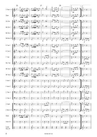 &
&
&
&
&
&
&
&
&
&
&
&
&
&
?
?
?
?
&
÷
÷
bb
bb
#
#
#
#
b
b
bb
bb
bb
bb
bb
..
..
..
..
..
..
..
..
..
..
..
..
..
..
..
..
..
..
..
..
..
C Flute 1-2
Oboe
Eb Clar.
Bb Clar. 1
Bb Clar. 2
Bb Bass Cl.
A. Sax 1
A. Sax 2
T. Sax
Bar. Sax
Bb Trpt. 1
Bb Trpt. 2
F Horn 1
F Horn 2
C Trbn. 1
C Trbn. 2
C Euph.
C Bass 1-2
Glock.
Snare Dr.
Cymb.
Bass Dr.
35
œ.
œ# œ œ.
œ œ
œ.
œ œ œ
.
œ œ
œN
.
œ# œ œ
.
œ œ
œN .
œ# œ œ.
œ œ
œ
.
œ œ œ.
œ œ
j
œ.
‰ j
œ.
‰
œ
. œ œ œ
.
œ œ
J
œN
.
‰
j
œ
.
‰
j
œ
.
‰
j
œN
.
‰
j
œ
.
‰
j
œ
.
‰
œN .
œ# œ œ.
œ œ
œ
.
œ œ œ.
œ œ
j
œN
.
‰
J
œ
.
‰
j
œ.
‰ j
œ.
‰
J
œ.
‰ J
œ.
‰
J
œ.
‰ J
œN .
‰
J
œN
.
‰
j
œ
.
‰
j
œ
œ.
‰
j
œ
œ.
‰
œN .
œ# œ œ.
œ œ
J
œ ‰
J
œ ‰
œ œ
œ œ
œ. œ œ œ œn. œ.
3
œ. œ œ œ œ#
. œ.
3
œ. œ œ œ œ#
. œ.
3
œ. œ œ œ œ# . œ.
3
œ. œ œ œ œ# . œ.
3
j
œ
.
‰ Œ
œN
.
œ œ œ œ#
.
œ
.
3
j
œ
.
‰ Œ
j
œ
.
‰ Œ
J
œ
.
‰ Œ
œ.
œ œ œ œ#
.
œ
.
3
œ.
œ œ œ œ# .
œ
.
3
j
œ
.
‰ Œ
j
œ.
‰ Œ
J
œ.
‰ Œ
J
œ.
‰ Œ
j
œ
.
‰ Œ
j
œ
œ
.
‰ Œ
J
œ.
‰ Œ
J
œ ‰ Œ
j
œ ‰ Œ
J
œ ‰ Œ
37
œ> œ
œA
>
œ>
œ
>
œ>
œN
>
œ>
œN>
œ>
œ
>
j
œ
‰ j
œ
‰
œ
> œ>
œ
>
œ
>
‰ œ œ œ
j
œ
‰ j
œ ‰
œ
>
œN>
œ
> œN
>
‰
J
œ ‰
J
œ
‰ j
œ ‰ j
œ
‰ J
œ
‰ J
œ
‰ J
œ ‰ J
œ
‰ œ œ œ
j
œ
‰ j
œ ‰
‰
œ œ œ
‰
J
œ ‰
J
œ
œ œ
œ œ
.
.
œ
œ
>
œ
œ
œ
œ
.
œ
œ
.
.œ
> œ œ.
œ
.
.œ
>
œ œ
. œ.
.œ>
œ œ.
œ
.
.œ
> œ œ.
œ
.
j
œ
‰ j
œ
‰
.œ>
œ œ
. œ.
.œ
>
œ œ
.
œ
.
œ
>
œ
>
j
œ
‰ j
œ
‰
.œ>
œ œ.
œ
.
.œ
> œ œ
.
œ.
‰
J
œ ‰
J
œ
‰
j
œ ‰ j
œ
‰ J
œ
‰ J
œ
‰ J
œ
‰ J
œ
œ
>
œ
>
j
œ
‰ j
œ
‰
œ
>
œ
>
‰
J
œ ‰
J
œ
œ œ
œ œ
39
˙
˙
>
˙
>
˙
>
˙
>
˙
>
œ œ œ œ
˙
>
˙
>
˙
>
œ œ œ œ
˙
>
˙
>
‰
j
œ ‰
j
œ
‰ j
œ ‰ j
œ
‰ J
œ
‰ J
œ
‰ J
œ ‰ J
œ
˙>
œ
œ
œ œ œ
˙
æ
>
‰ œ œ œ
œ œ
œ œ
1.
J
œ
œ
œ œ œ
j
œ
œ œ œ
j
œ
œ œ œ
J
œ
œ œ œ
j
œ
œ œ œ
j
œ
‰ Œ
J
œ œ œ œ
J
œ œ œ œ
J
œ ‰ Œ
j
œ ‰ Œ
J
œ œ œ œ
j
œ œ œ œ
j
œ ‰ Œ
j
œ ‰ Œ
J
œ
‰ Œ
J
œ ‰ Œ
J
œ
‰ Œ
j
œ ‰ Œ
J
œ ‰ Œ
J
œ ‰ Œ
j
œ ‰ Œ
J
œ ‰ Œ
F
F
F
F
F
F
F
F
F
2.
J
œ
œ ‰ Œ
j
œ ‰ Œ
j
œ ‰ Œ
J
œ ‰ Œ
j
œ ‰ Œ
j
œ œ. œ. œ.
J
œ ‰ Œ
J
œ ‰ Œ
J
œ œ
.
œ
.
œ
.
j
œ œ
. œ. œ.
J
œ ‰ Œ
j
œ
‰ Œ
j
œ ‰ Œ
j
œ œ. œ
. œ.
J
œ œ.
œ.
œ.
J
œ œ.
œ.
œ.
J
œ œ.
œ.
œ.
j
œ œ
. œ
. œ.
J
œ ‰ Œ
J
œ ‰ Œ
j
œ ‰ Œ
J
œ ‰ Œ
f
f
f
f
f
f
f
f
6 ES B1185.14
 