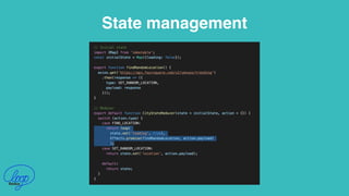 State management
 
