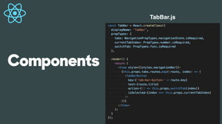 Components
TabBar.js
 