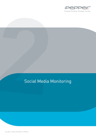 2                       Social Media Monitoring




A GLOBAL COMPUTERSHARE COMPANY
 