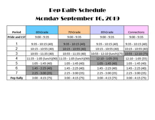 Pep Rally Schedule
Monday September 16, 2019
 