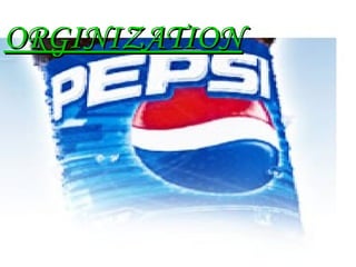 ORGINIZATION 