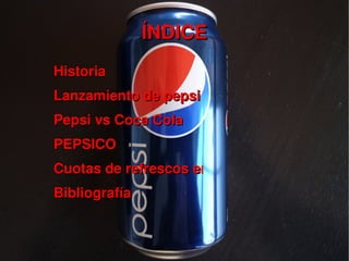 ÍNDICE Historia