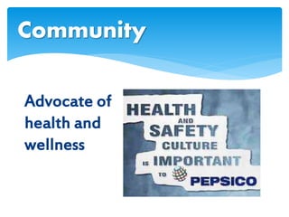 Advocate of
health and
wellness
Community
 
