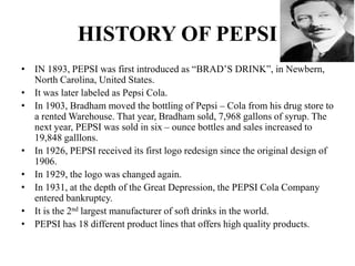 CRYSTAL PEPSI
• Crystal Pepsi was introduced to the market from April
1992 to 1993 in United States & Canada.
• New colorl...