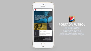 PORTADA FUTBOL
especiales
participación
experiencias now
 