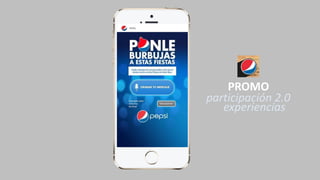 PROMO
participación 2.0
experiencias
 