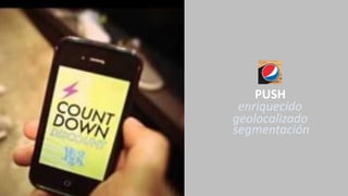 PUSH
enriquecido
geolocalizado
segmentación
 