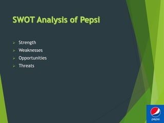  Strength
 Weaknesses
 Opportunities
 Threats
 