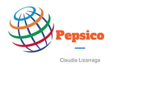 Pepsico
Claudia Lizarraga
 