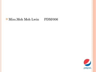  Miss.Moh Moh Lwin PDM/006
 
