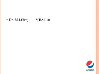  Dr. M.I.Siraj MBA/010
 