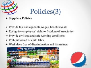 Policies(3)
 Suppliers Policies
 Provide fair and equitable wages, benefits to all
 Recognize employees’ right to freedom of association
 Provide civilized and safe working conditions
 Prohibit forced or child labor
 Workplace free of discrimination and harassment
37
 