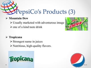 PepsiCo’s Products (3)
 Mountain Dew
Usually marketed with adventurous image
one of a kind taste drink
 Tropicana
Strongest name in juices
Nutritious, high-quality flavors.
49
 