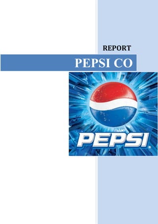 REPORTPEPSI COright3419475<br />CONTENTS:<br />,[object Object]