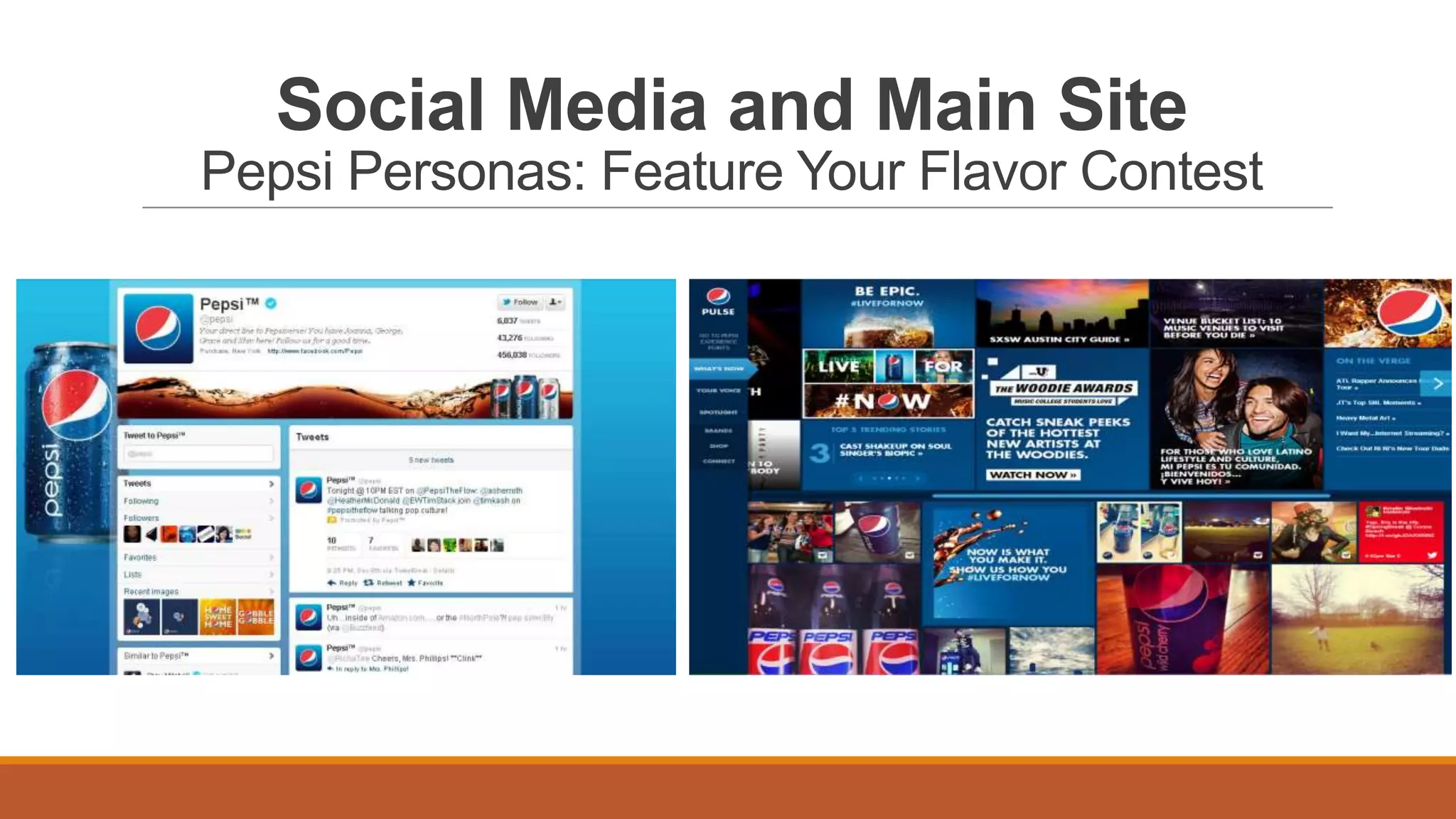 Social Media and Main Site
Pepsi Personas: Feature Your Flavor Contest
 